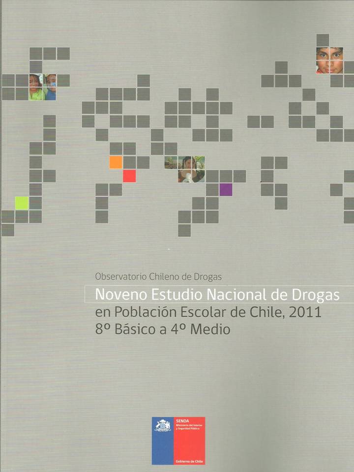 Novedad: Noveno Estudio Nacional de Drogas en Población Escolar de Chile, 2011. 8º Básico a 4º Medio