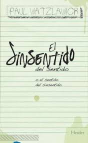 Novedades: El Sinsentido del sentido: O el sentido del sinsentido